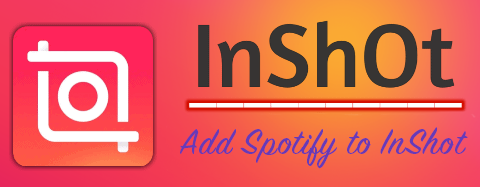 将 Spotify 音乐添加到 InShot 视频